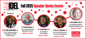 A promotional banner for the Fall 2025 TIDEL Speaker Series features five headshots with event details for speakers. Key topics include artificial intelligence, theology, and digital engagement. Event dates and times are listed.