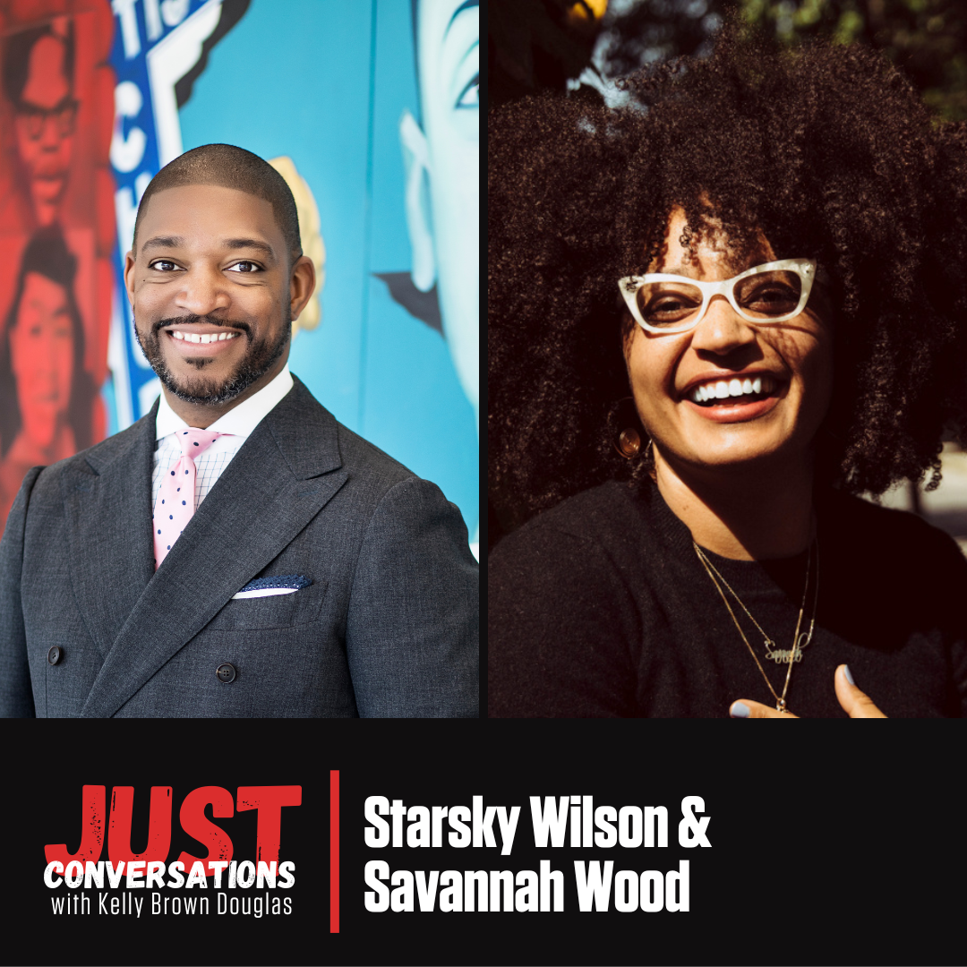 Just Conversation with Kelly Brown Douglas | Starsky Wilson & Savannah Wood @ Facebook Live and YouTube Live