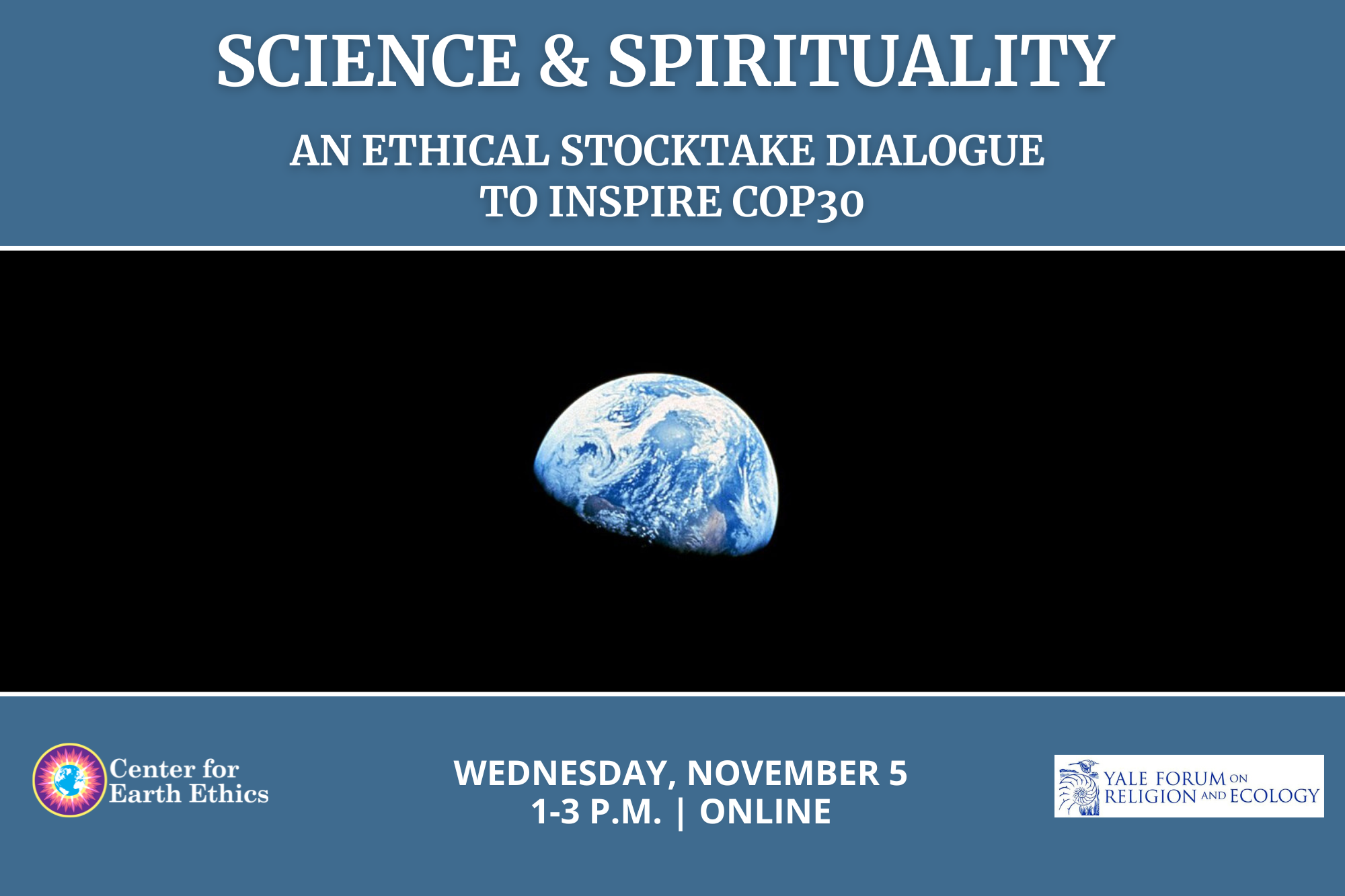 Science and Spirituality: An Ethical Stocktake Dialogue to Inspire COP30 @ Online Session