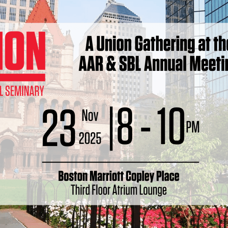 Event flyer for Union Theological Seminary’s gathering at the AAR & SBL Annual Meeting on Nov 23, 2025, 8–10 PM at Boston Marriott Copley Place, Third Floor Atrium Lounge; Boston city background.