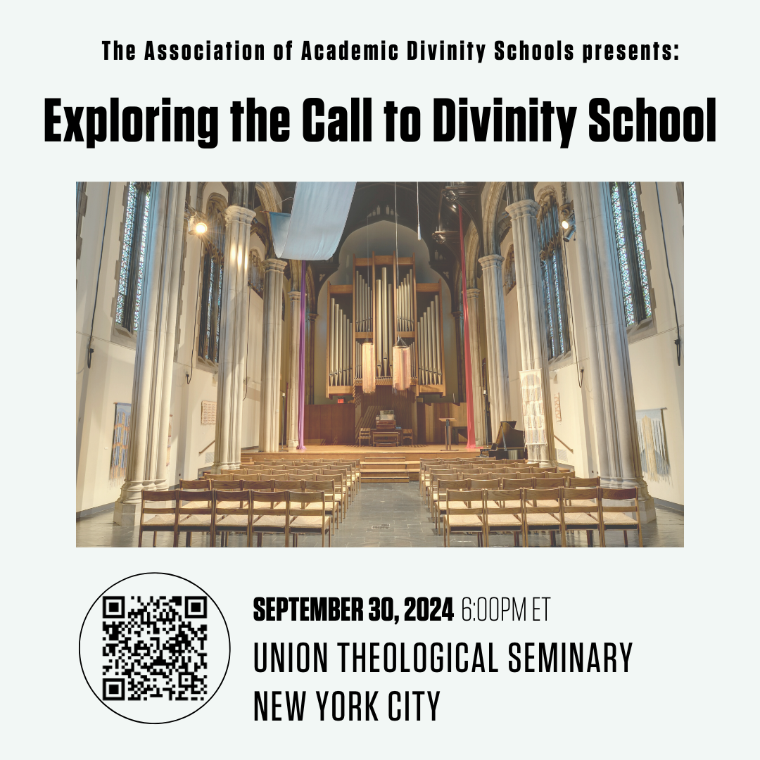 Promotional flyer for "Exploring the Call to Divinity School" by the Association of Academic Divinity Schools, featuring an image of a church interior with rows of chairs and an organ. Event on September 30, 2024, 6:00 PM ET at Union Theological Seminary, New York City.