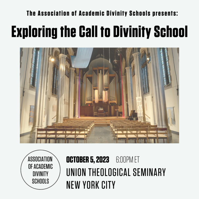 The Association of Academic Divinity Schools presents: Exploring the Call to Divinity School @ Union Theological Seminary | New York | New York | United States