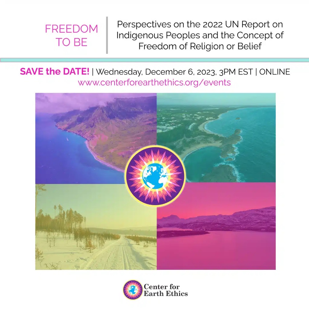 Freedom to Be: Perspectives on the 2022 UN Report on Indigenous Peoples and the Concept of Freedom of Religion or Belief @ Zoom webinar