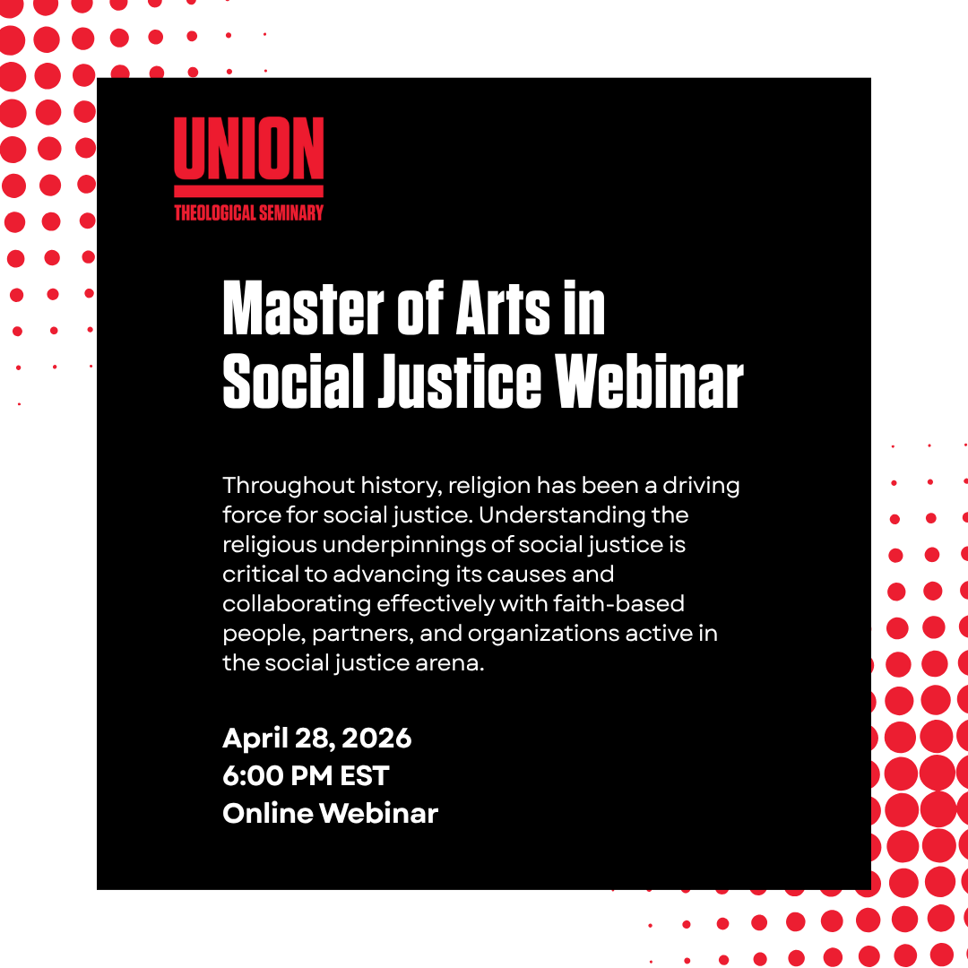 A promotional graphic for a "Master of Arts in Social Justice Webinar" hosted by Union Theological Seminary, scheduled for April 28, 2026, at 6:00 PM EST, with a description about the role of religion in social justice.