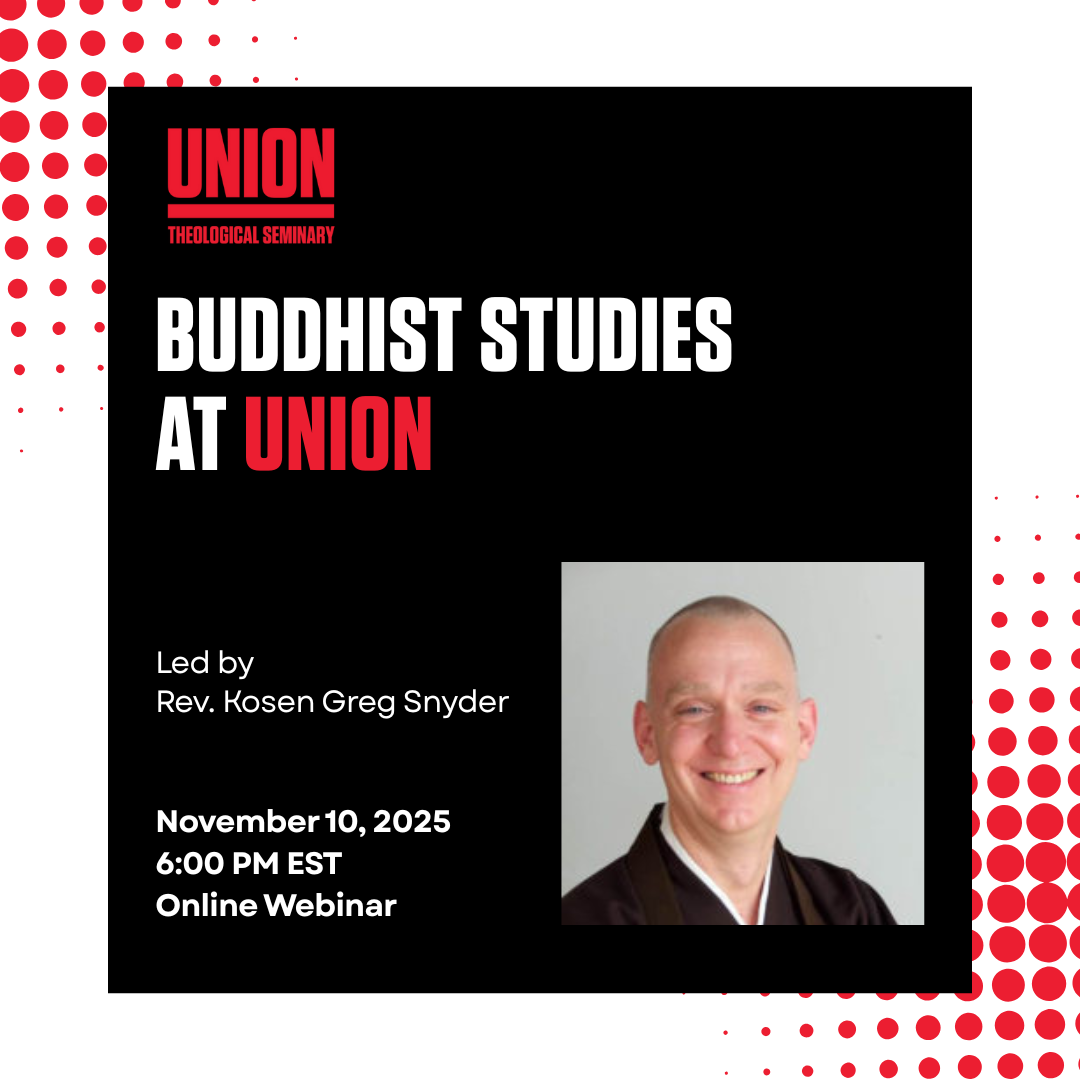 Buddhist Studies at Union Webinar @ Online Webinar