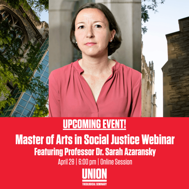 Portrait of a woman with short brown hair above text promoting a Master of Arts in Social Justice webinar featuring Professor Dr. Sarah Azaransky, hosted online by Union Theological Seminary on April 28 at 6:00 pm.