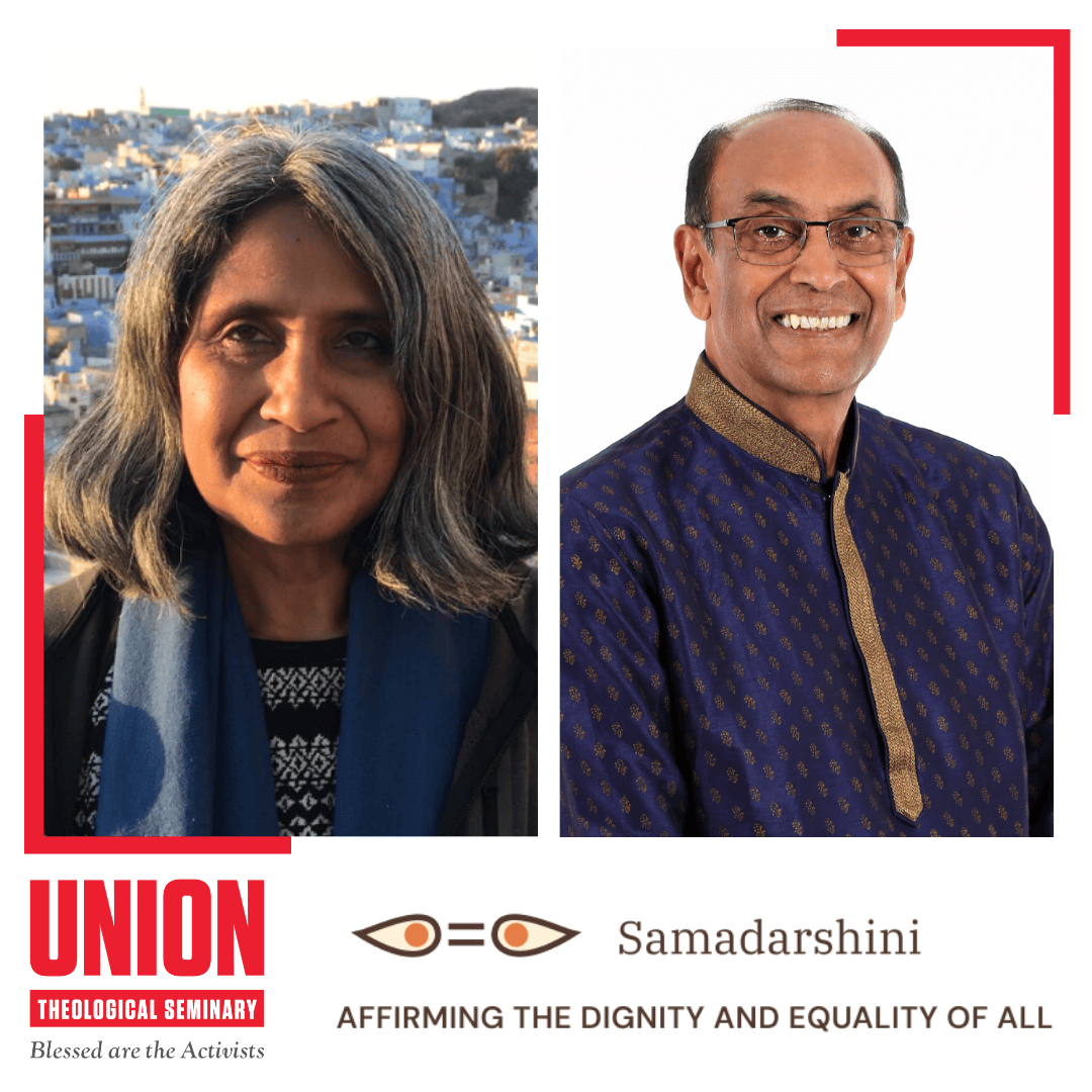 Two portraits side by side: a woman with gray hair and a scarf, and a smiling man in a patterned blue traditional outfit. Text: "Union Theological Seminary. Samadarshini. Affirming the dignity and equality of all.