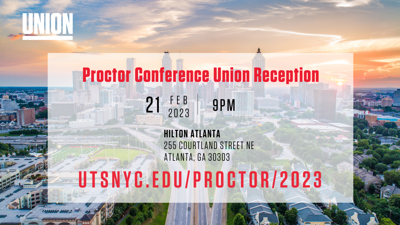 Proctor Conference Union Reception @ Hilton Atlanta Room 313 and 314 | Atlanta | Georgia | United States