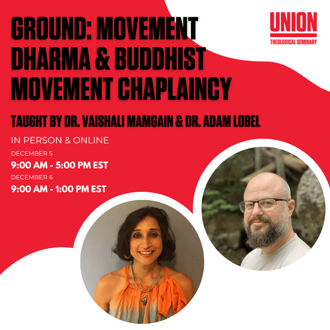 Ground: Movement Dharma & Buddhist Movement Chaplaincy @ Union Theological Seminary