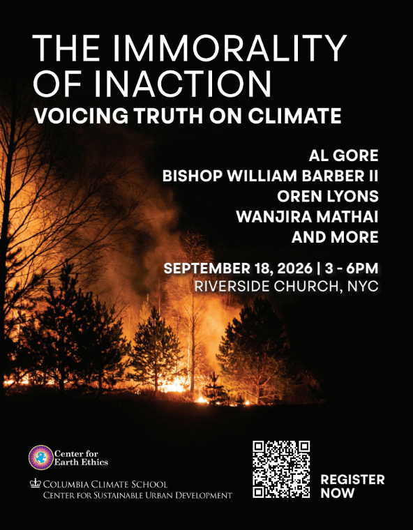 Forest fire at night with flames and smoke rising. Event poster reads: “The Immorality of Inaction: Voicing Truth on Climate” with speakers, date, location, and registration details. Columbia Climate School logos at bottom.