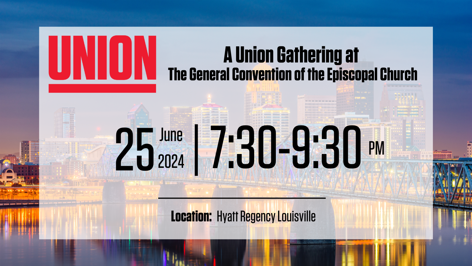 A Union Gathering at the General Convention of the Episcopal Church @ TBD