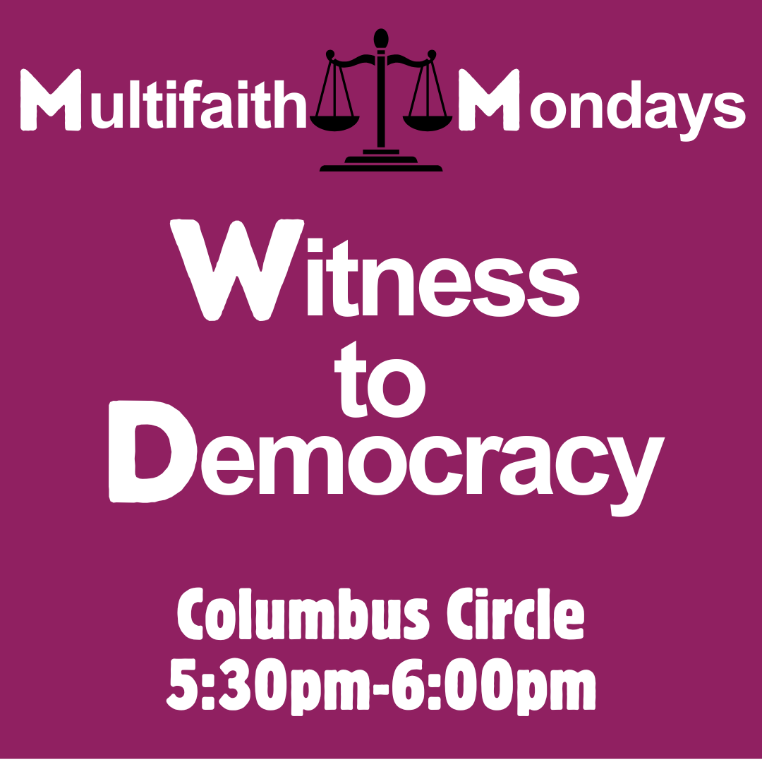 Multifaith Mondays: Witness to Democracy @ Columbus Circle | New York | New York | United States